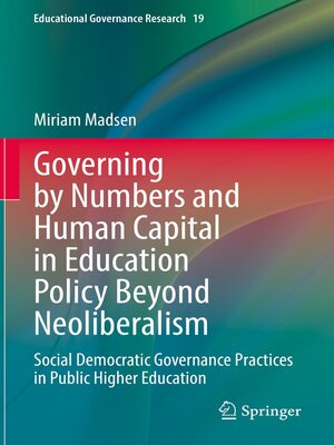 cover image of Governing by Numbers and Human Capital in Education Policy Beyond Neoliberalism